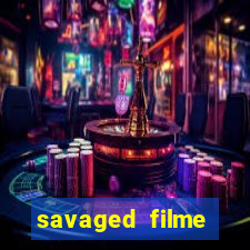 savaged filme completo dublado